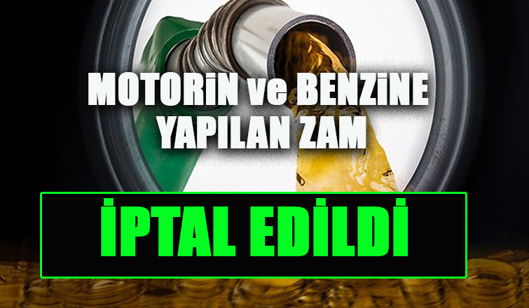 Akaryakıt zamları iptal edildi