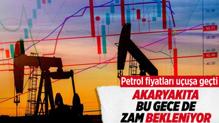 Akaryakıta bu gece de zam bekleniyor