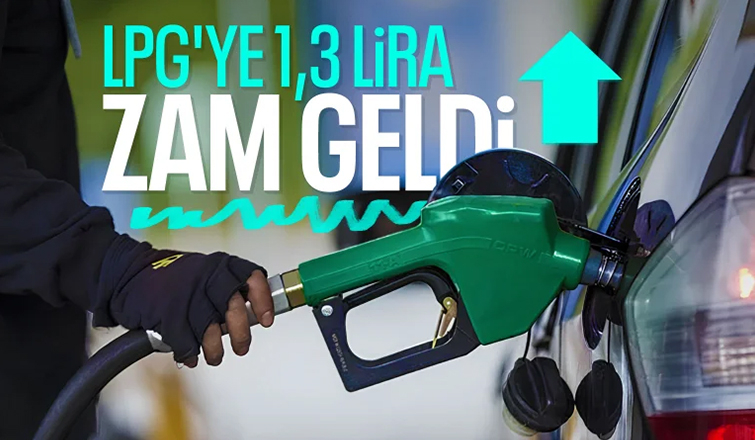Akaryakıtta tarife değişti: LPG'ye zam geldi