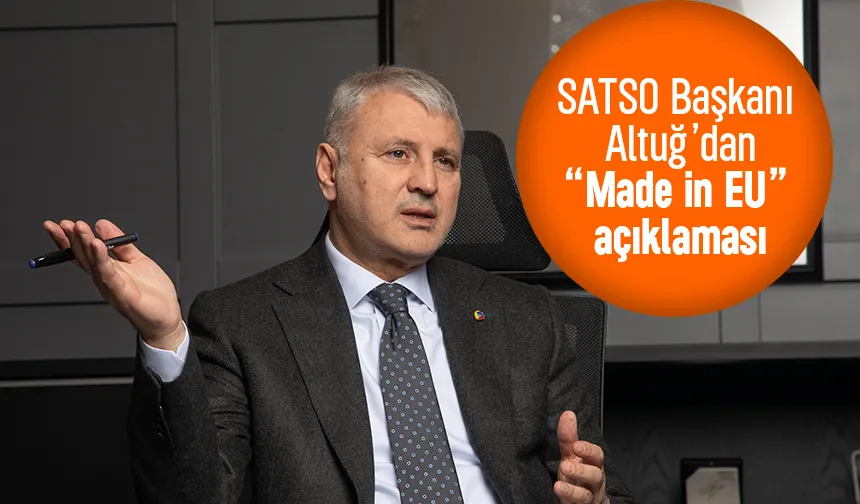 Akgün Altuğ: Made in EU kararı Türkiye için fırsat