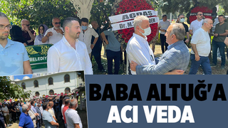  Akgün Altuğ'un babası dualarla toprağa verildi