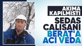 Akıma kapılan SEDAŞ çalışanı toprağa verildi