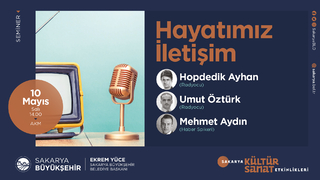 AKM’de seminerin konusu Hayatımız İletişim