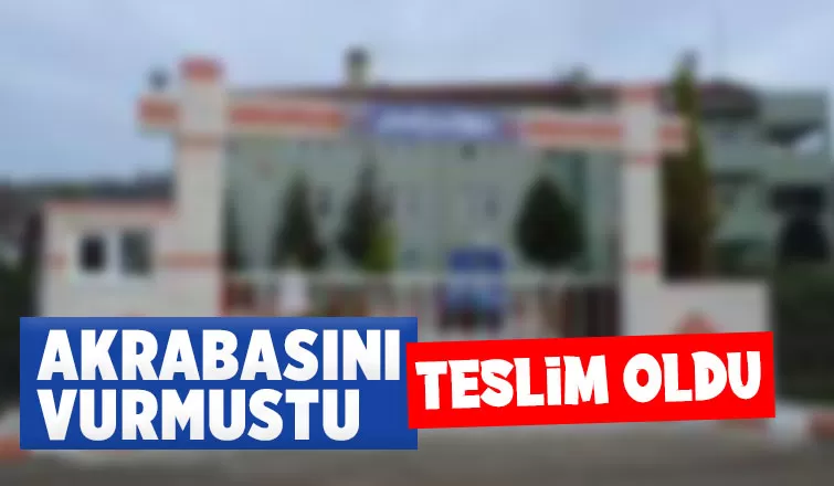 Akrabasını vuran zanlı teslim oldu
