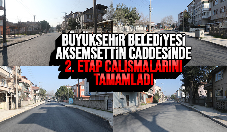 Akşemsettin Caddesi’nde 2. etap tamam