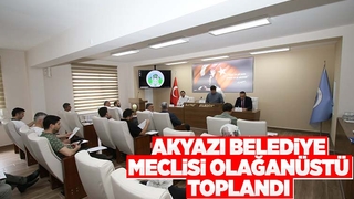 Akyazı Belediye Meclisi olağanüstü toplandı 