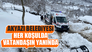 Akyazı Belediyesi her koşulda vatandaşın yanında