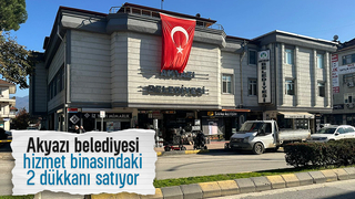 Akyazı Belediyesi hizmet binasındaki 2 dükkanı satacak