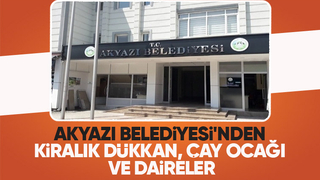 Akyazı Belediyesi iş yerlerini kiraya veriyor