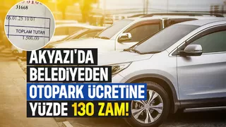 Akyazı Belediyesinin yüzde 130'luk otopark zammına büyük tepki