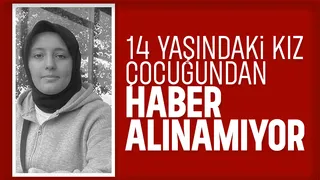 Akyazı'da 14 yaşındaki kız çocuğu kayıp