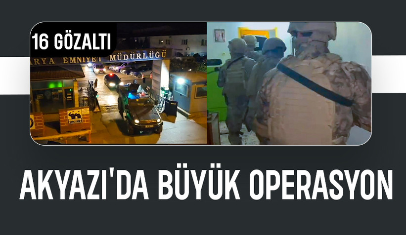 Akyazı'da 250 polisle operasyon; Çok sayıda gözaltı var 