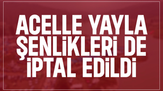 Akyazı'da Acelle Yayla Şenliği iptal edildi