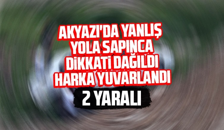 Akyazı'da araç arka yuvarlandı: 2 yaralı