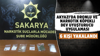 Akyazı'da büyük narkotik uygulaması