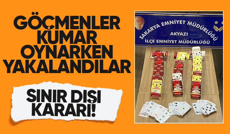 Akyazı'da göçmenler kumar oynarken yakalandı
