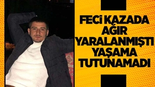 Akyazı'da kazada ağır yaralanmıştı, ölüm haberi geldi