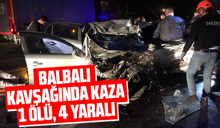 İki otomobilin çarpıştığı kazada 1 kişi öldü, 4 kişi ağır yaralandı