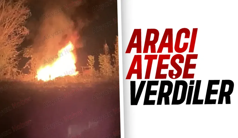 Akyazı'da korku dolu anlar; Aracı ateşe verdiler