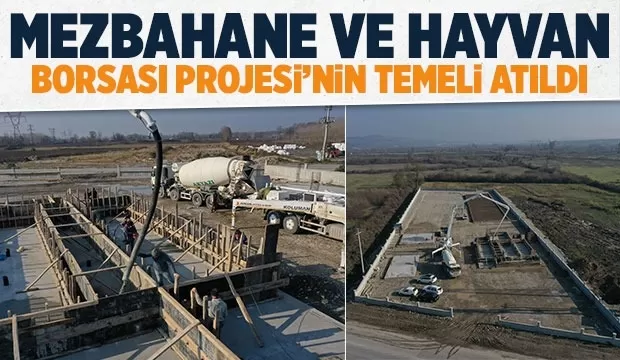 Akyazı'da Mezbahane ve Hayvan Borsası Projesi’nin temeli atıldı