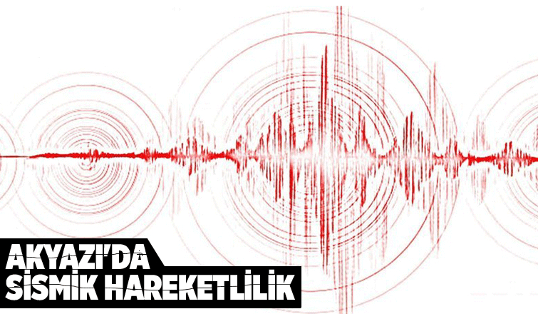 Akyazı'da mikro depremler