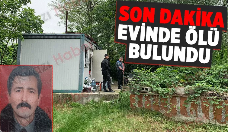 Akyazı'da Şüpheli ölüm 