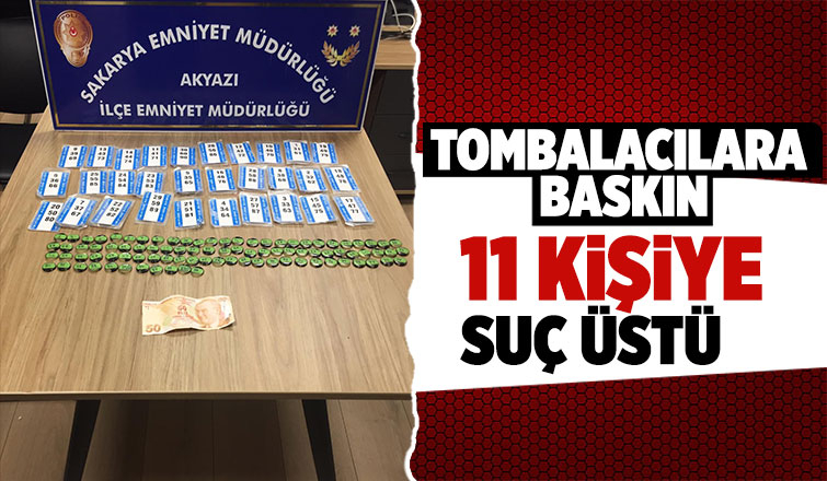 Akyazı'da tombalacılara baskın