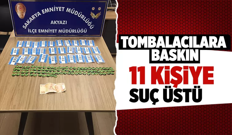 Akyazı'da tombalacılara baskın