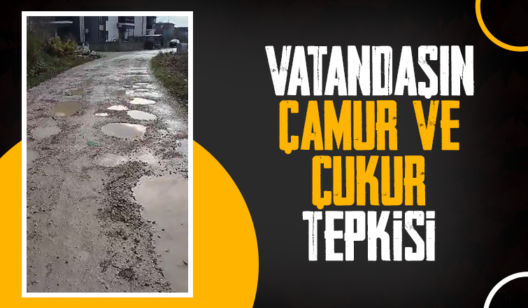 Akyazı'da vatandaşlardan çamur ve çukur tepkisi