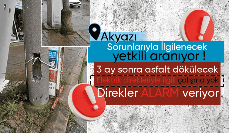 Akyazı Sahipsiz 3 Ay sonra Asfaltlanacak caddelerde çalışma yok