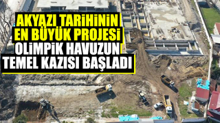Akyazı yarı olimpik havuzun temel kazısına başlandı