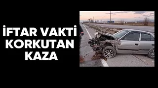Akyazı yolunda iftar vakti kaza