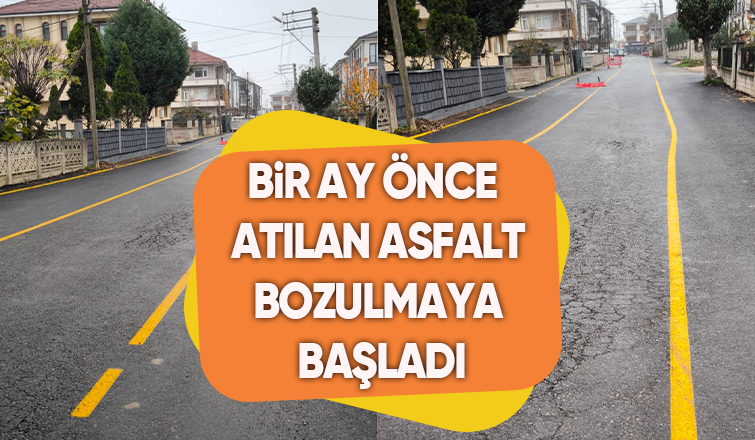 Akyazıda bir ay önce atılan asfalt dökülüyor
