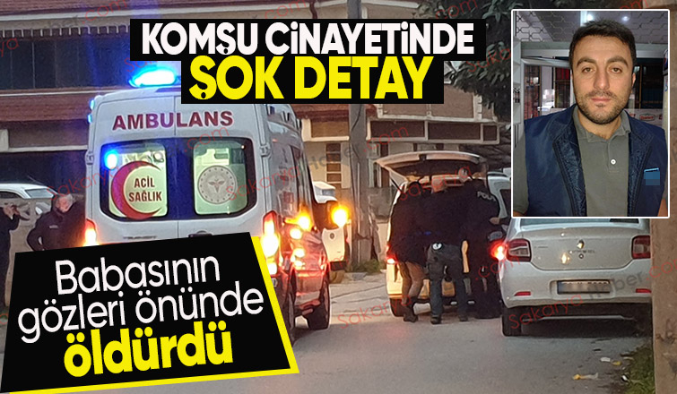 Akyazıdaki komşu cinayetinin nedeni belli oldu
