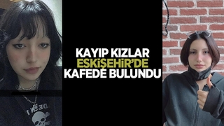 Akyazılı Irmak ve Betül bulundu