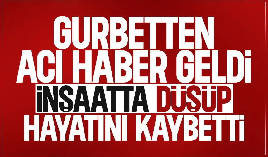 Akyazılı işçiden acı haber; Düşüp hayatını kaybetti