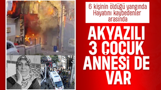 Akyazılı Şengül Yılmaz, yangın faciasında hayatını kaybetti