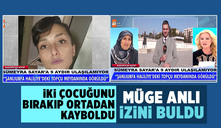Akyazılı Sümeyra 2 çocuğunu bırakıp ortadan kayboldu