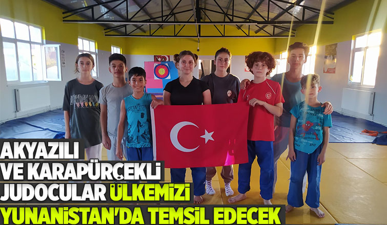 Akyazılı ve Karapürçek'li judocular turnuvaya hazır