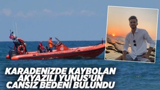 Akyazılı Yunus'un cansız bedeni bulundu