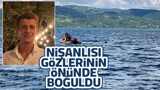 Sapanca Gölü'ne giren nişanlısı gözlerinin önünde boğuldu