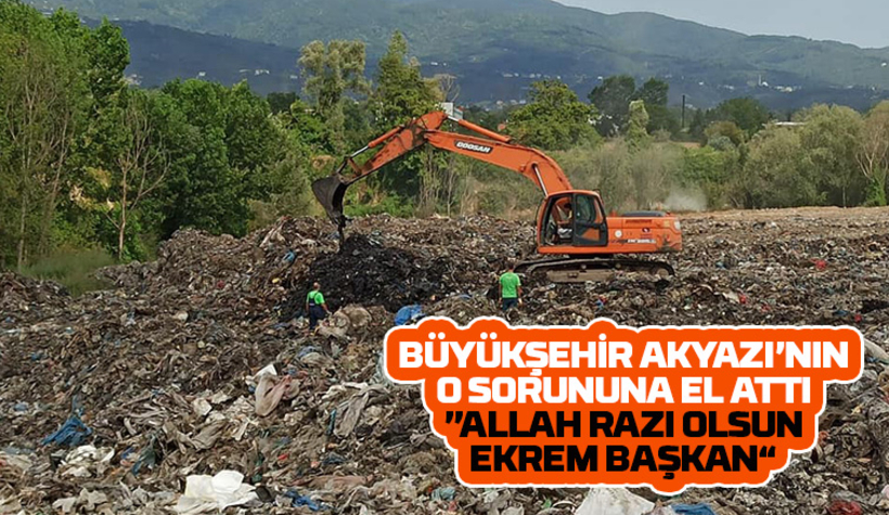 Akyazılıyı isyan ettiren çöp soruna Büyükşehir el attı