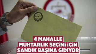 Akyazı’nın 4 yeni mahallesinde seçim yapılacak