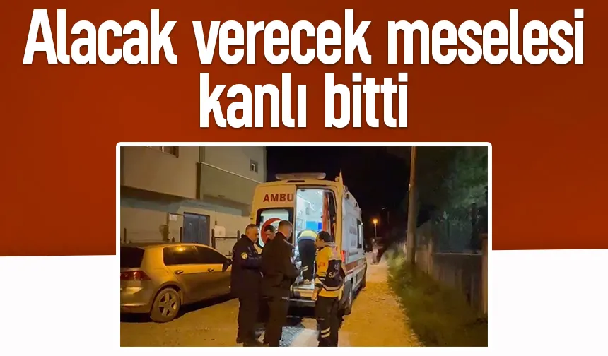 Alacak verecek yüzünden arkadaşını bıçakladı