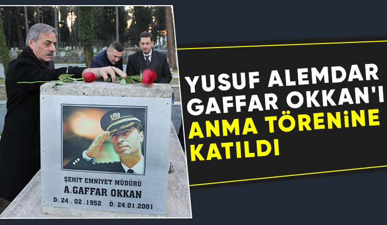 Alemdar şehit emniyet müdürü Gaffar Okkan'ın törenine katıldı
