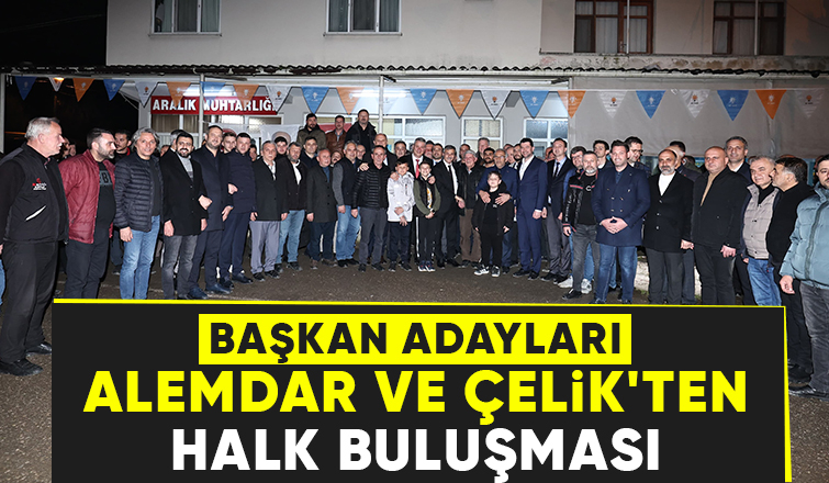 Alemdar ve Çelik’ten Aralık'ta vatandaşla buluştu