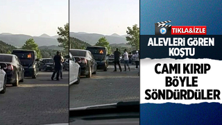 Alevleri gören koştu,camı kırıp söndürdüler