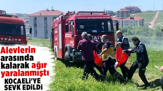 Alevlerin arasında kalmıştı  yanık merkezine sevk edild