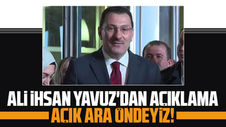 Ali İhsan Yavuz'dan açıklama