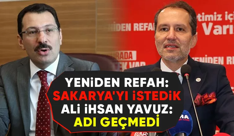 Ali İhsan Yavuz'dan Yenden Refah Partisi'nin Sakarya iddiasına cevap